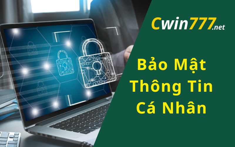 Bảo Mật Thông Tin Cá Nhân Khách Hàng